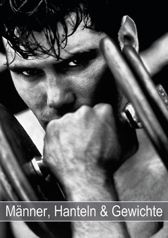 Männer, Hanteln und Gewichte (Posterbuch DIN A3 hoch)