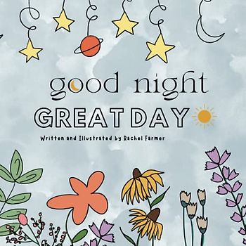 Good Night, Great Day