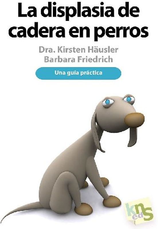 La displasia de cadera en perros : una guía práctica