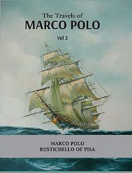 The Travels of Marco Polo Volume - II