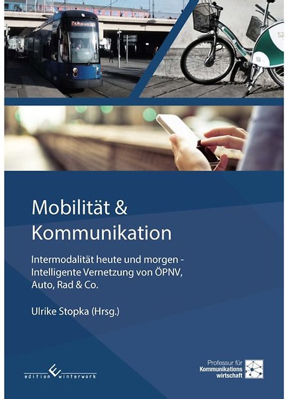 Mobilität & Kommunikation - Intermodalität heute und morgen