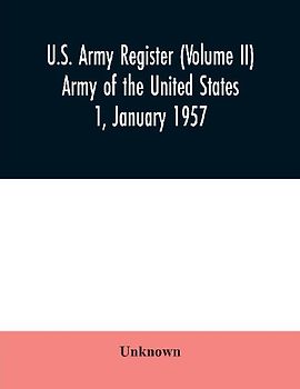 U.S. Army register (Volume II) Army of the United States 1, January 1957