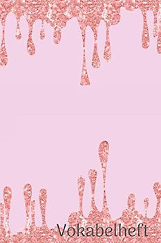 Vokabelheft: Mit Pinken Glitzer Tropfen Druck | 2 Spalten liniert Schulheft in DIN A5 Format mit 70 Seiten fuer Vokabeln und Fremdsprachen ( Englisch, Franzoesisch,italenisch latein etc.)