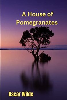 A House of Pomegranates