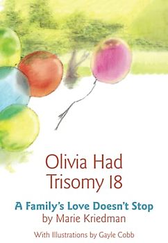 Olivia Had Trisomy 18