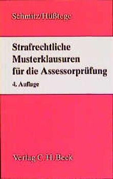 Strafrechtliche Musterklausuren für die Assessorprüfung