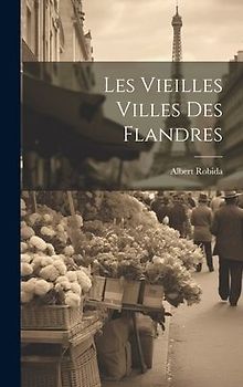 Les vieilles villes des Flandres