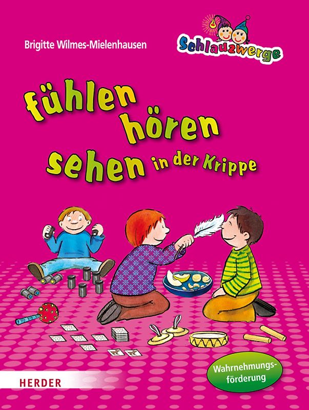Schlauzwerge - fühlen, hören, sehen in der Krippe