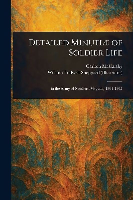 Detailed Minutiæ of Soldier Life