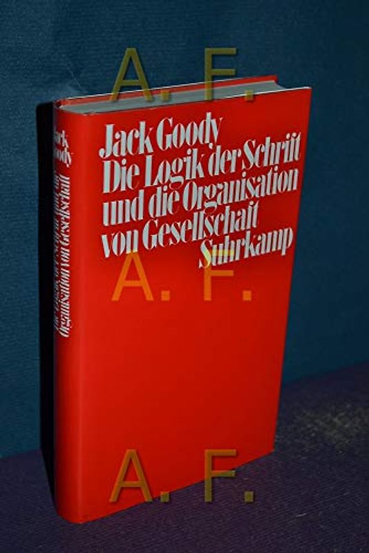Die Logik der Schrift und die Organisation von Gesellschaft