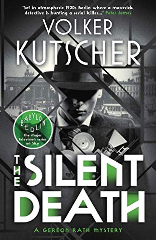 The Silent Death (A Gereon Rath Mystery)