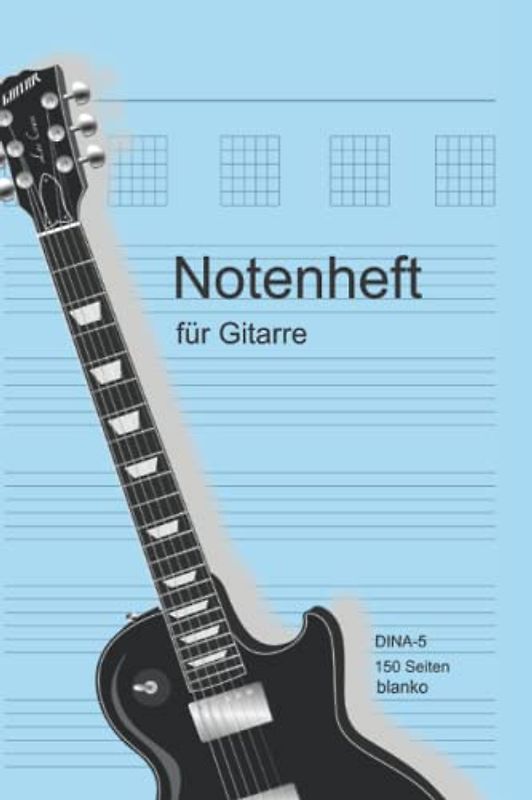 Blanko Notenheft für Gitarre: Gitarren Tabs Tabulatur Heft: A5 Blanko Tabulatur Heft 150 Seiten | Notenheft | Gitarre Tabulatur Block | Gitarrenheft | Buch