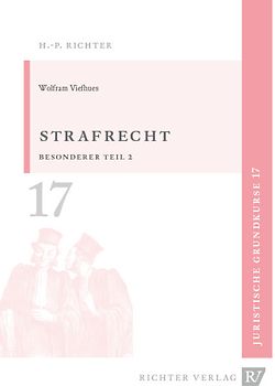 Juristische Grundkurse / Band 17 - Strafrecht Besonderer Teil 2