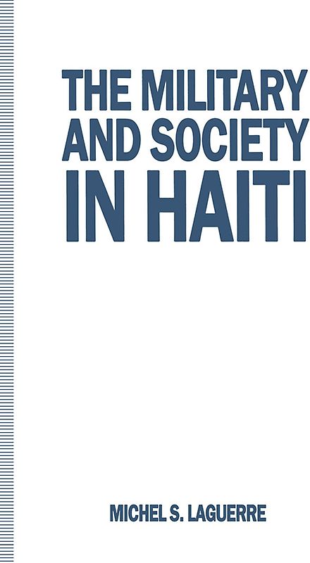The Military and Society in Haiti