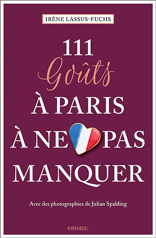 111 goȗts à Paris à ne pas manquer