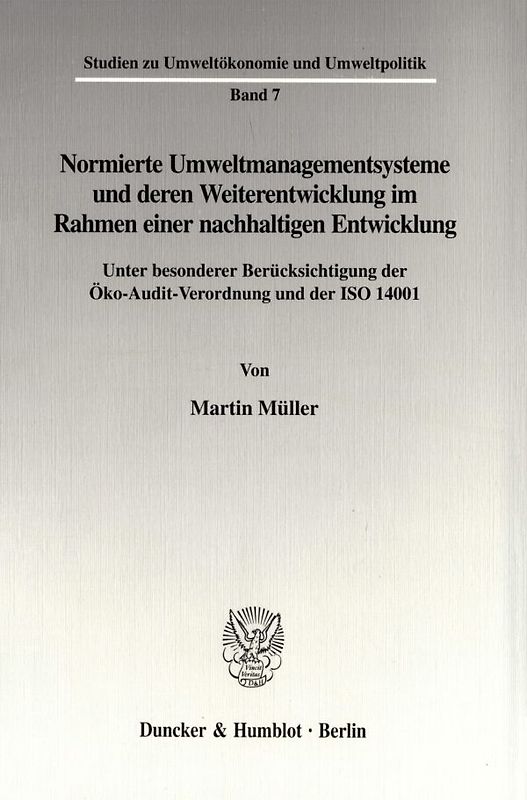 Normierte Umweltmanagementsysteme und deren Weiterentwicklung im Rahmen einer nachhaltigen Entwicklung.