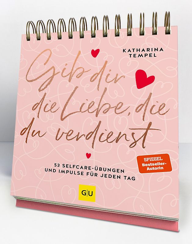 Gib dir die Liebe, die du verdienst - Der Tischaufsteller zum SPIEGEL Bestseller