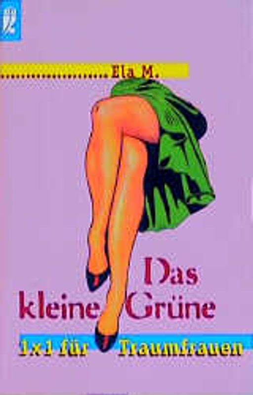 Das kleine Grüne. 1 x 1 für Traumfrauen
