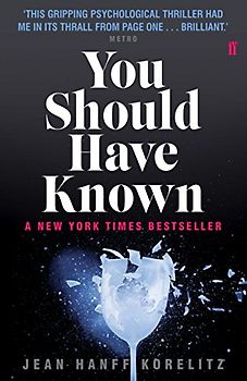 You Should Have Known - Korelitz, Jean Hanff