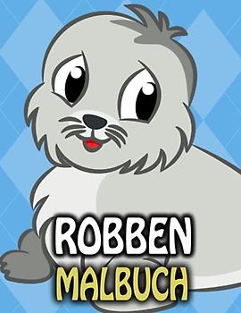 Robben Malbuch: Lustiger Schaf zum Ausmalen für Kinder, Jungen und Mädchen