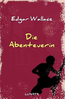 Edgar-Wallace-Reihe / Die Abenteuerin