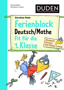 Einfach lernen mit Rabe Linus – Deutsch / Mathe Ferienblock 1. Klasse