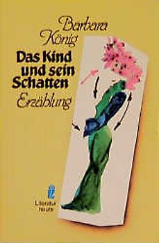 Das Kind und sein Schatten. Erzählung