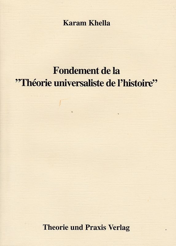Fondement de la "Thêorie universaliste de l'histoire"