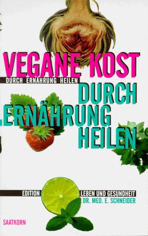 Vegane Kost - durch Ernährung heilen