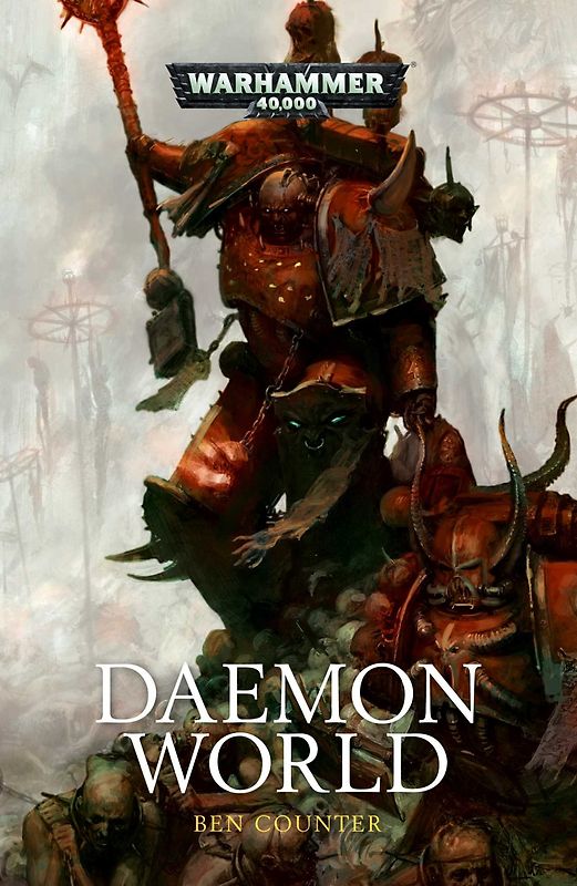 Warhammer 40000: Daemon World - Ben Counter [Paperback]