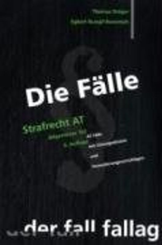 Die Fälle. Strafrecht AT: 42 Fälle mit Lösungsskizzen und Formulierungsvorschlägen - Thomas Dräger