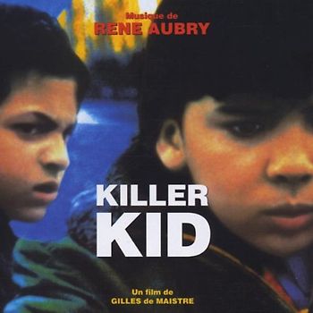 Rene Aubry - Killer Kid