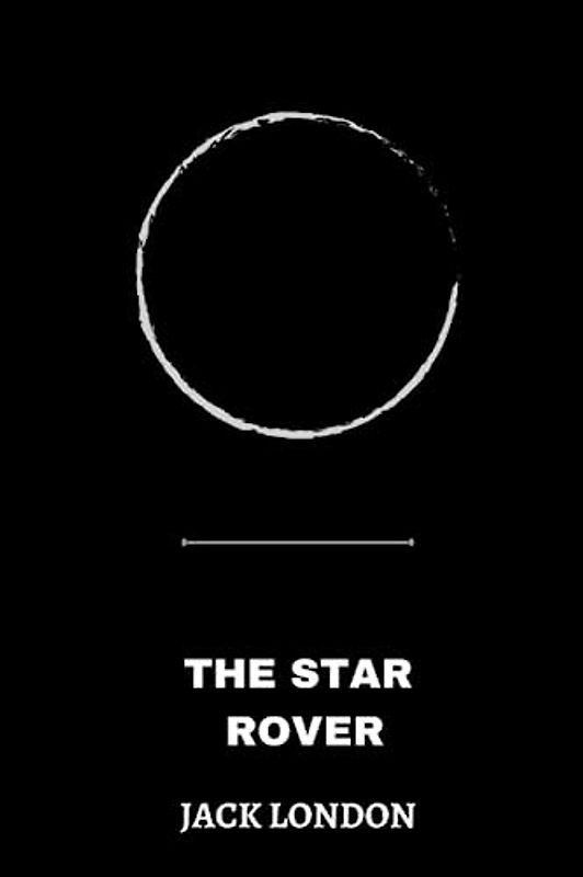 The Star Rover by Jack London