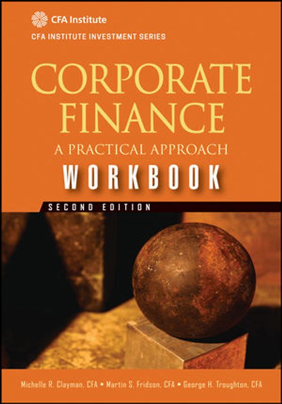 Corporate Finance Workbook. A Practical Approach