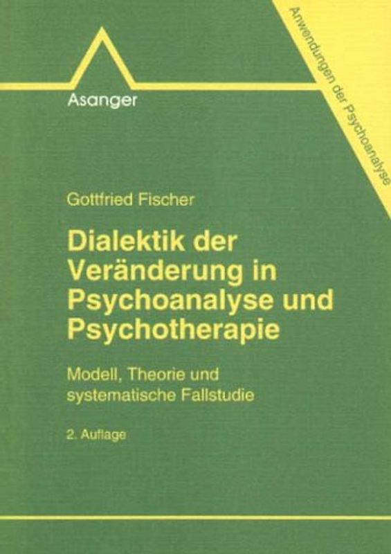 Dialektik der Veränderung in Psychoanalyse und Psychotherapie
