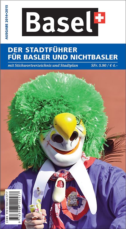 Basel: Der Stadtführer für Basler und Nichtbasler