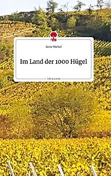 Im Land der 1000 Hügel. Life is a Story - story.one