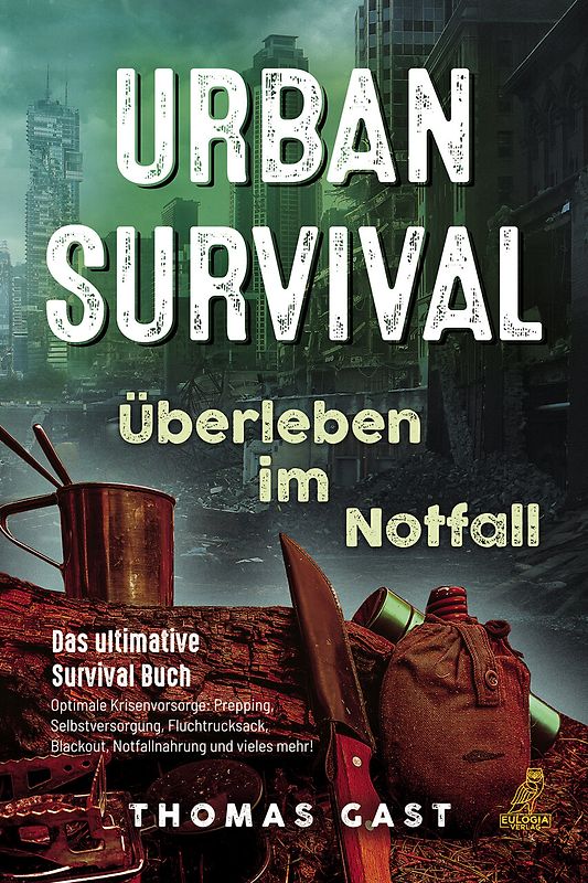 Urban Survival - Überleben im Notfall