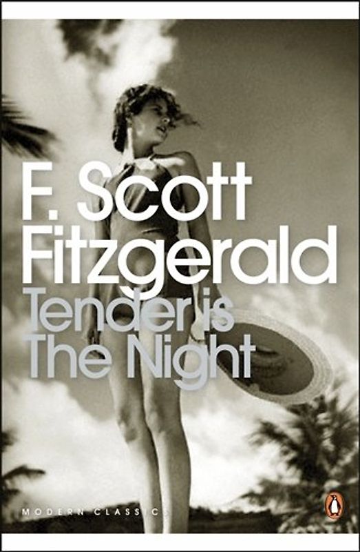 Tender is the Night: A Romance (Penguin Modern Classics) - F Scott Fitzgerald