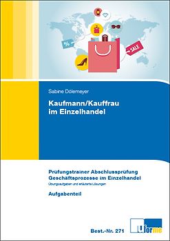 Kaufmann/Kauffrau im Einzelhandel. Prüfungstrainer Abschlussprüfung. Geschäftsprozesse im Einzelhandel.