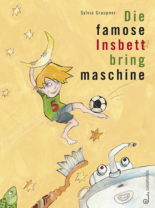 Die famose Insbettbringmaschine