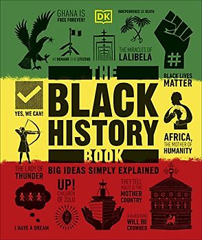 The Black History Book: Big Ideas Simply Explained