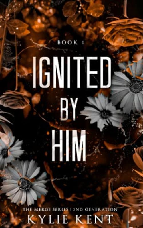 Ignited By Him (The Merge Series Second Generation, Band 1)