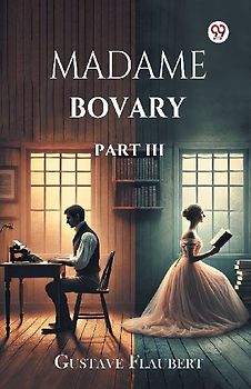 Madame Bovary Part III