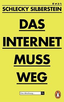 Das Internet muss weg