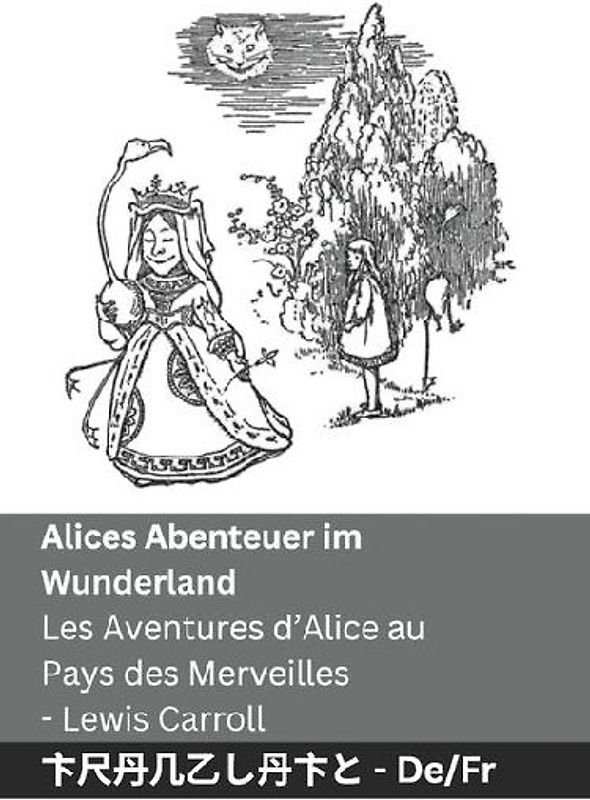 Alices Abenteuer im Wunderland / Les Aventures d'Alice au Pays des Merveilles