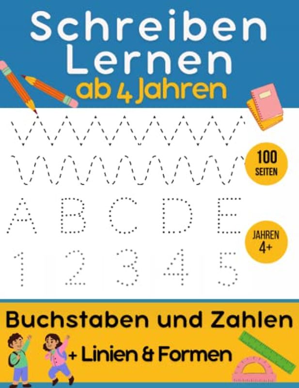 Schreiben lernen Ab 4 Jahren: Buchstaben und Zahlen Schreiben lernen Vorschulheft mit Schwungübungen für Kindergarten- und Vorschulkinder.