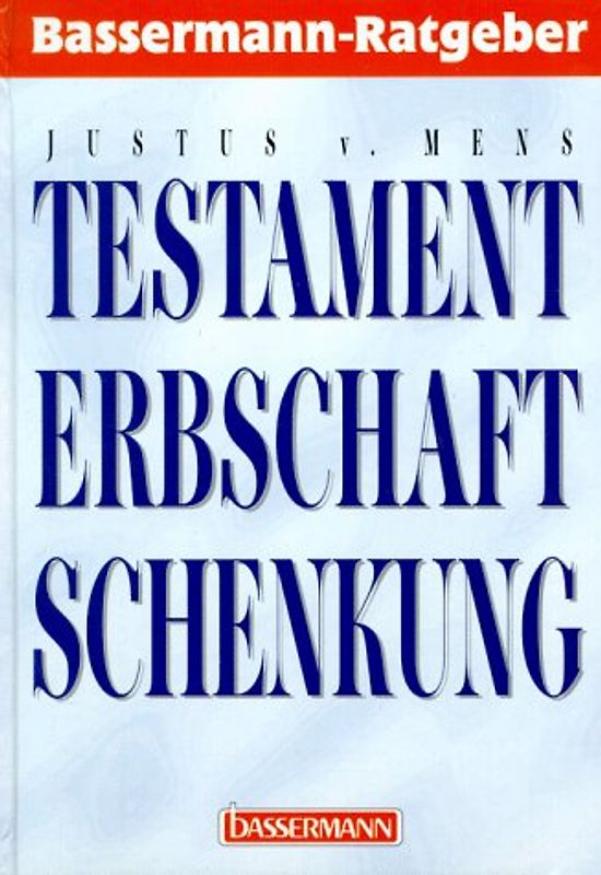 Testament, Erbschaft, Schenkung