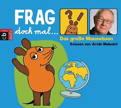 Frag doch mal … die Maus! Das große Mauswissen