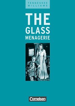 Neusprachliche Textausgaben / Ab 11. Schuljahr - The Glass Menagerie